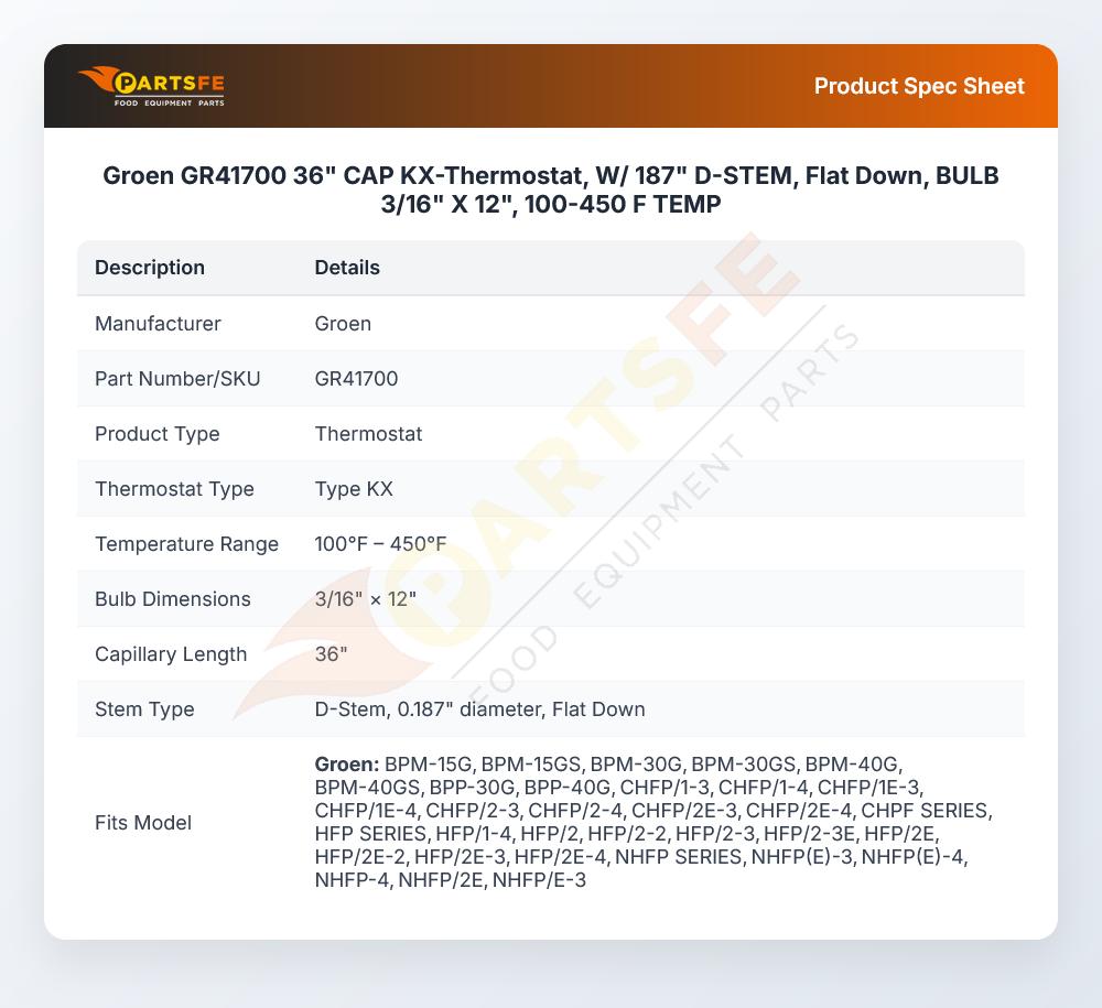 Groen GR41700 36" CAP KX-Thermostat, W/ 187" D-STEM, Flat Down, BULB 3/16" X 12", 100-450 F TEMP