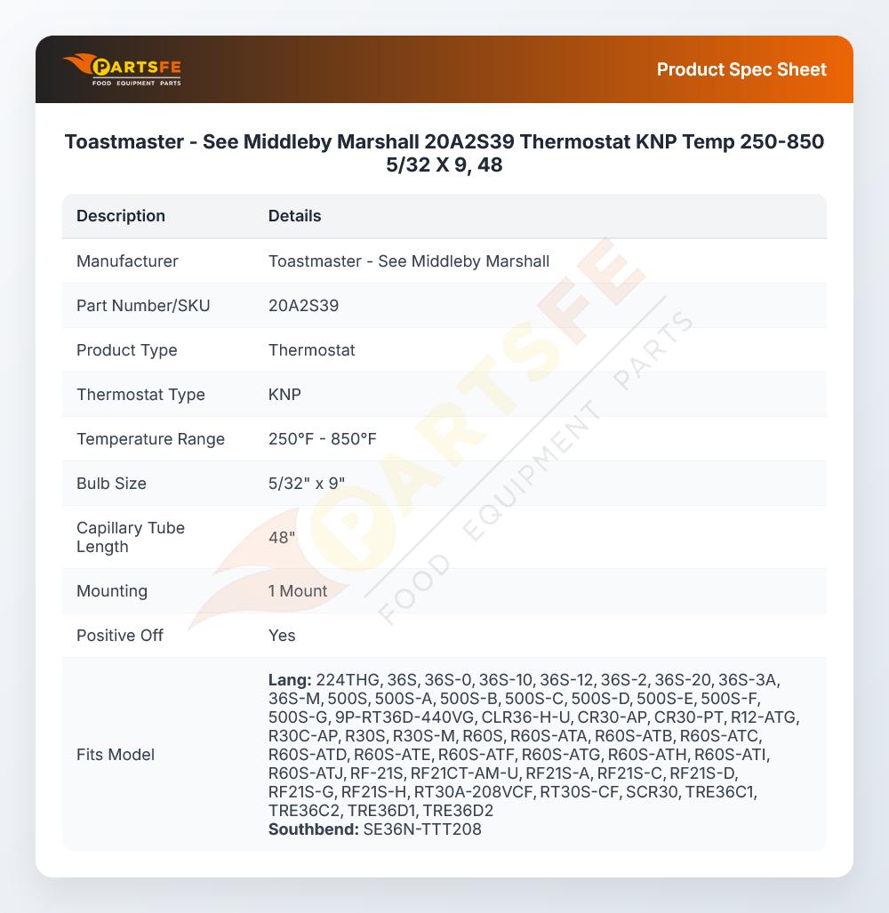Toastmaster - See Middleby Marshall 20A2S39 Thermostat 250&deg;F -850&deg;F Pitch 5/32" X 48" 9" CAP KNP