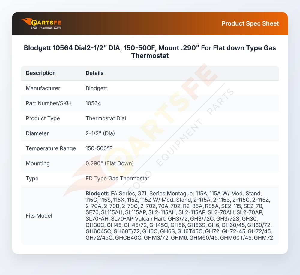 Blodgett 10564 Dial2-1/2" DIA, 150-500F, Mount .290" For Flat down Type Gas Thermostat