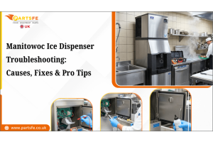 Manitowoc Ice Dispenser Troubleshooting: Causes, Fixes & Pro Tips_PartsFe UK