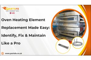 Oven Heating Element Replacement Made Easy Identify, Fix & Maintain Like a Pro-PartsFe Uk