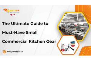 The Ultimate Guide to Must-Have Small Commercial Kitchen Gear-PartsFeUK