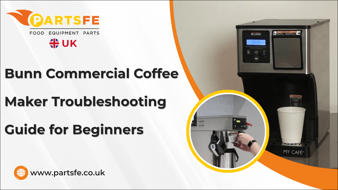 Bunn Commercial Coffee Maker Troubleshooting Guide for Beginners-PartsFeUk