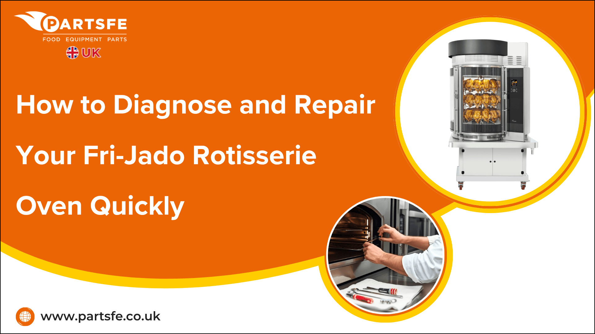 How to Diagnose and Repair Your Fri-Jado Rotisserie Oven Quickly-PartsFeUk