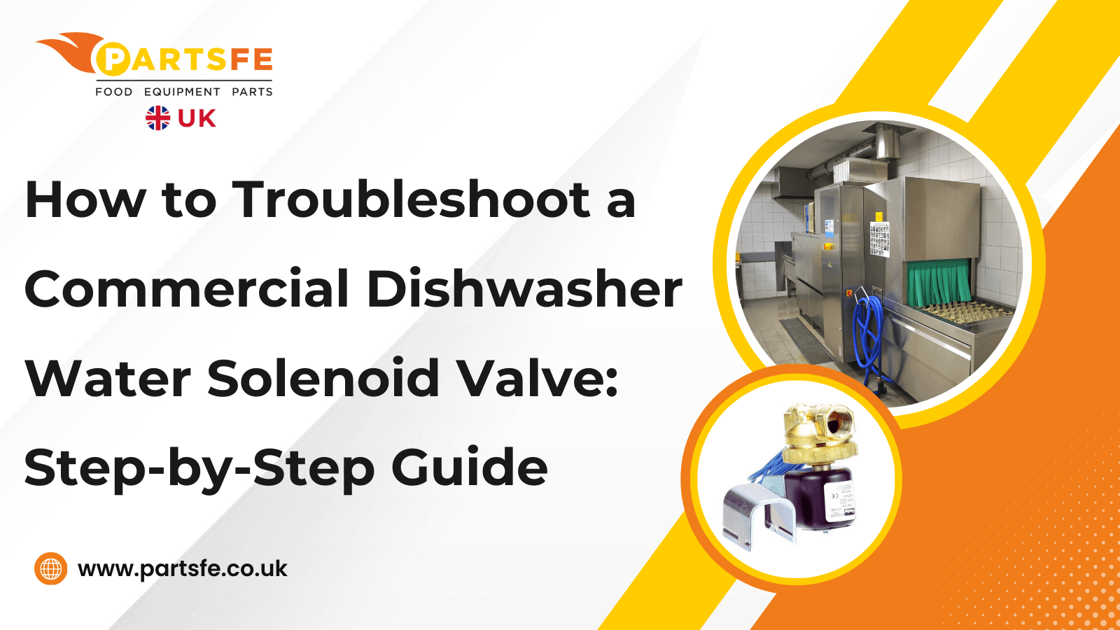 How to Troubleshoot a Commercial Dishwasher Water Solenoid Valve: Step-by-Step Guide-PartsFe UK